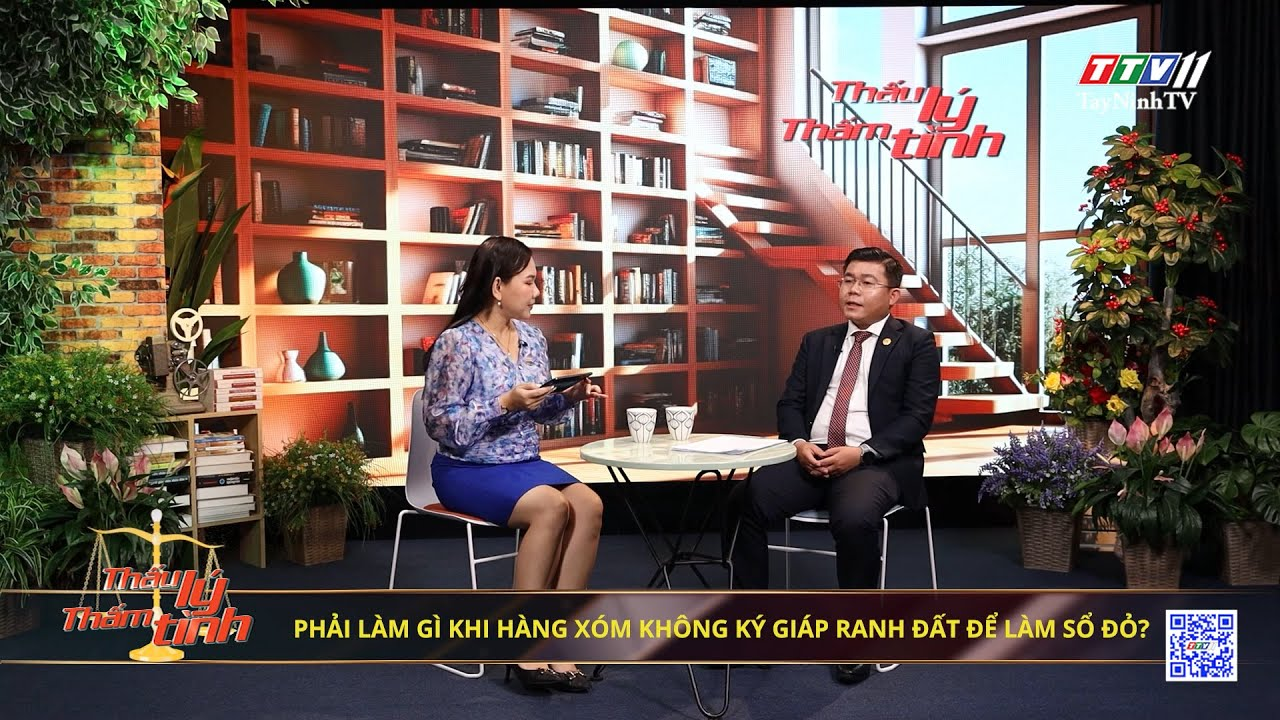 Phải làm gì khi hàng xóm không ký giáp ranh đất để làm sổ đỏ | 25-7-2024 | THẤU LÝ THẤM TÌNH | TayNinhTVArt